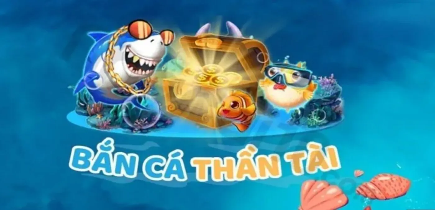 Giới thiệu siêu phẩm bắn cá thần tài