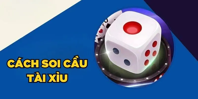 7 Cách Soi Cầu Tài Xỉu Hiệu Quả Dành Cho Người Mới Chơi Tại B52