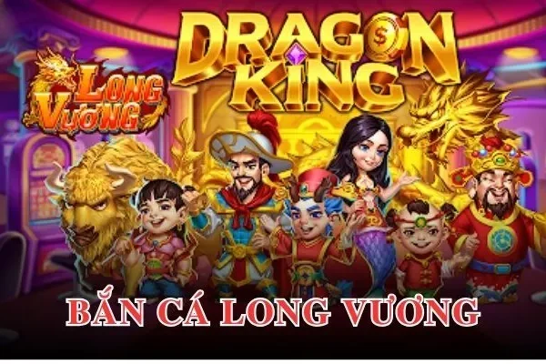 Bắn Cá Long Vương – Chia Sẻ Những Tips Săn Ngư Thành Công