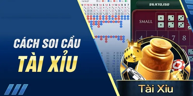 Soi cầu tài xỉu là như thế nào?