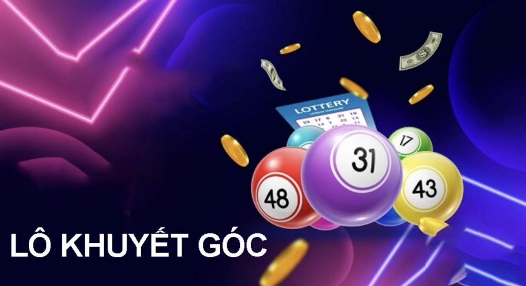 Tìm hiểu đôi nét về lô khuyết góc
